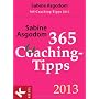 365 Coaching-Tipps: Textabrei�kalender 2013 von Sabine Asgodom