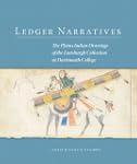 Ledger Narratives: The Plains Indian...