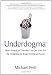 Underdogma: How America's Enemies Use Our Love for the Underdog to Trash American Power