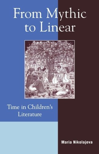From Mythic to Linear: Time in Children's Literature by Nikolajeva, Maria (1991) Paperback