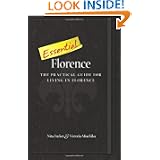 Essential Florence: A Practical Guide for Living in Florence by Nita Tucker and Victoria Miachika
