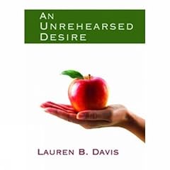 An Unrehearsed Desire