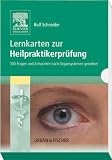 Heilpraktiker-Pr&uuml;fung: Lernkarten: Lernkarten - 300 Fragen und Antworten nach Organsystemen geordnet - Rolf Schneider