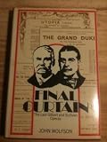 Final curtain : the last Gilbert and Sullivan operas