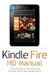 Kindle Fire HD Manual: The Essential...