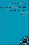 Johann Wolfgang Goethe: Iphigenie auf Tauris - Lekt&uuml;reschl&uuml;ssel - Mario Leis