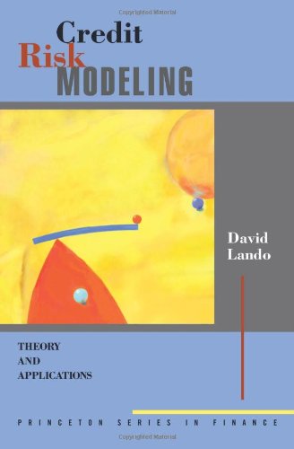 Credit Risk Modeling: Theory and Applications (Princeton Series in Finance)