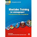 Mentales Training im Leistungssport: Ein �bungsbuch f�r den Sch�ler- und Jugendbereich
