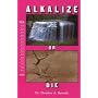 Alkalize or Die