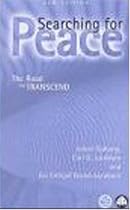 Searching for Peace: The Road to Conflict Transcendence in the Twenty-first Century