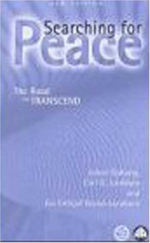 Searching for Peace: The Road to Conflict Transcendence in the Twenty-first Century