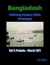 Click to Download Free Kindle Book -> Prelude-March 1971 (Bangladesh: Reliving History With Hindsight)