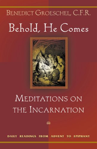 Behold He Comes Meditations on the Incarnation1569553157 : image