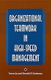 Organizational teamwork in high-speed management