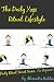 Yoga For Beginners (Yoga Poses For Beginners & Yoga Positions For Beginners -Yoga Exercises For Beginners- Yoga Benefits -Yoga Ritual Secret Series)