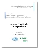 Seismic Amplitude Interpretation, Distinguished Instructor Short Course