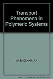 Transport phenomena in polymeric systems