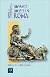 Diosas y dioses en Roma (Joyas de la mitologia)