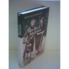 Pascale Hugues: Marthe & Mathilde - Eine Familie zwischen Frankreich und Deutschland