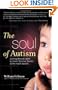 The Soul of Autism: Looking Beyond Labels to Unveil Spiritual Secrets of the Heart Savants