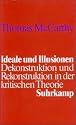 Ideale und Illusionen: Dekonstruktion und Rekonstruktion in der kritischen Theorie