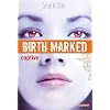 Birth marked, Tome 3 : Captive