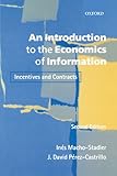 An Introduction to the Economics of Information: Incentives and Contracts