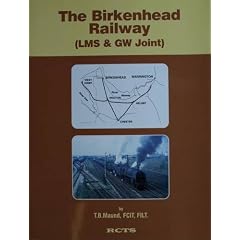 The Birkenhead Railway: LMS & GW Joint