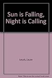 Sun is falling, night is calling