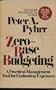Zero-Base Budgeting: A Practical Management Tool for Evaluating Expenses (Wiley series on systems & controls for financial management)