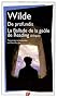 De profundis ; La Ballade de la ge�le de Reading