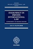 Insolvency in Private International Law: Supplement to Second Edition (Oxford Private International Law Series)