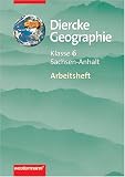 Produkt-Bild: Diercke Erdkunde - Ausgabe f&uuml;r Gymnasien: Diercke Geographie 6. Arbeitsbuch. Gymansium. Sachsen-Anhalt