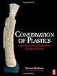 Conservation of Plastics: Materials science, degradation and preservation
