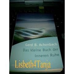 Das kleine Buch der inneren Ruhe