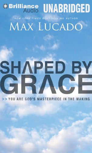 Shaped by Grace: You Are God's Masterpiece in the Making