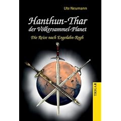 Hanthun-Thar der V�lkersammel-Planet - Die Reise nach Engolahn-Rogh