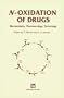 N-Oxidation of Drugs: Biochemistry, pharmacology and toxicology