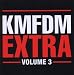 Anklicken zum Vergrößeren: KMFDM - Extra-Vol.3 (Audio CD)