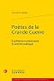 Po�tes de la Grande Guerre : Exp�rience combattante et activit� po�tique