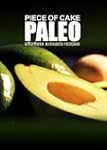 Piece of Cake Paleo - Effortles Avoca...