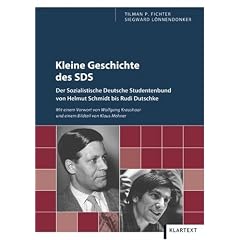 Kleine Geschichte des SDS. Der Sozialistische Deutsche Studentenbund von Helmut Schmidt bis Rudi Dutschke