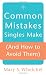 Common Mistakes Singles Make (And How to Avoid Them)
