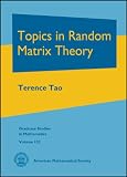 Topics in Random Matrix Theory (Graduate Studies in Mathematics)