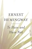 To Have and Have Not