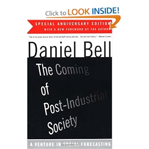 The Coming of Post-Industrial Society: A Venture in Social Forecasting by Daniel Bell