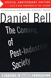 The Coming of Post-Industrial Society: A Venture in Social Forecasting