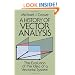 A History of Vector Analysis: The Evolution of the Idea of a Vectorial System (Dover Books on Mathematics)