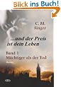... und der Preis ist dein Leben (I): M�chtiger als der Tod