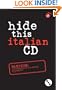 Hide This Italian CD (Hide This CD) (English and Italian Edition)